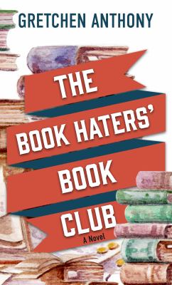 The Book Haters' Book Club [large type] /