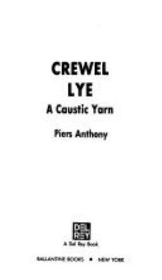 Crewel lye : a caustic yarn /