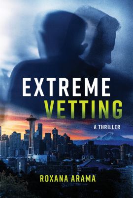 Extreme vetting : a thriller /