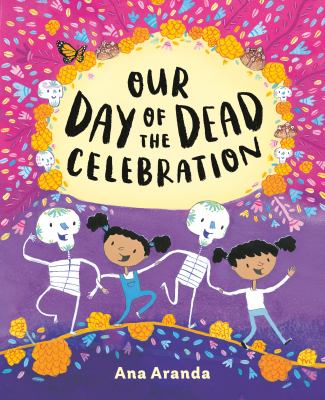 Our Day of the Dead celebration /