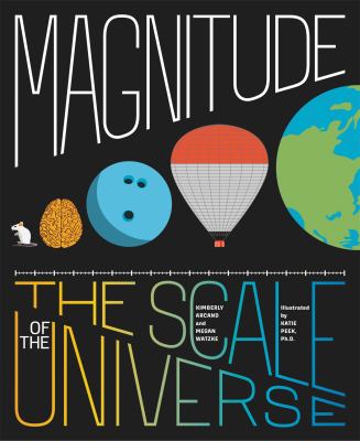 Magnitude : the scale of the universe /