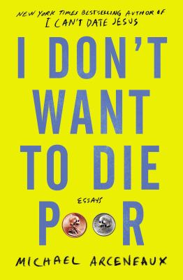 I don't want to die poor : essays /