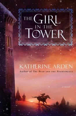 The girl in the tower : a novel /