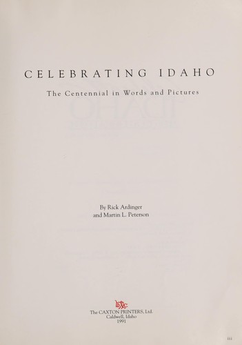 Celebrating Idaho : the centennial in words and pictures /