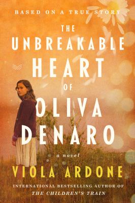 The unbreakable heart of Oliva Denaro : a novel /