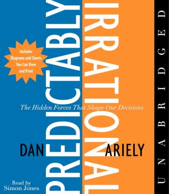 Predictably irrational [eaudiobook] : The hidden forces that shape our decisions.