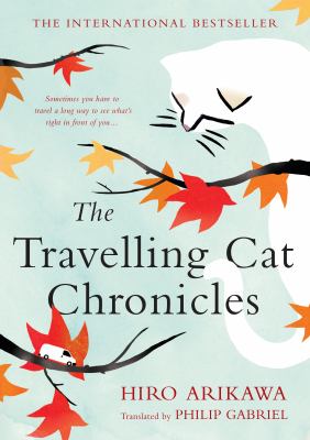 The travelling cat chronicles [large type] /