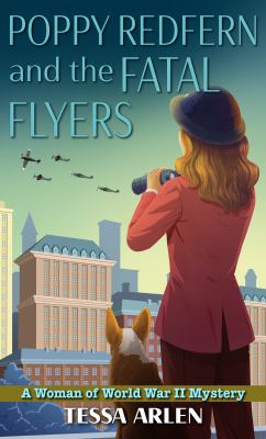 Poppy Redfern and the fatal flyers : [large type] a woman of World War II mystery /