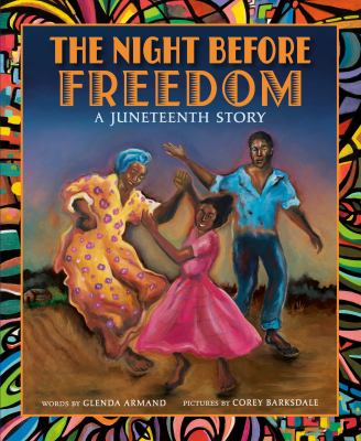 The night before freedom : a Juneteenth story /