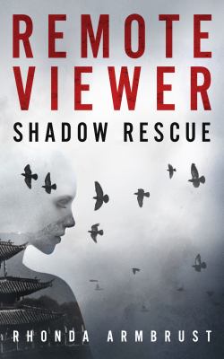 Remote viewer : shadow rescue /