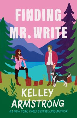 Finding Mr. Write / Kelley Armstrong.