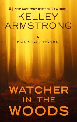 Watcher in the woods : [large type] a Rockton novel /