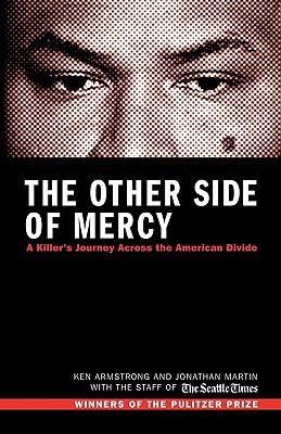 The other side of mercy : a killer's journey across the American divide /