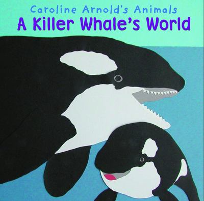 A killer whale's world /