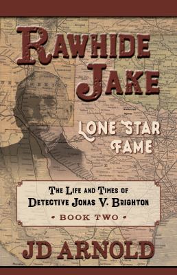 Rawhide Jake : lone star fame [large type] /