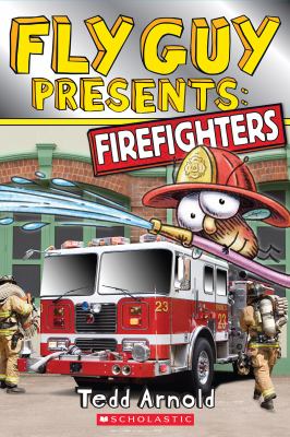 Fly Guy presents : firefighters /