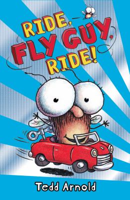 Ride, Fly Guy, ride! /
