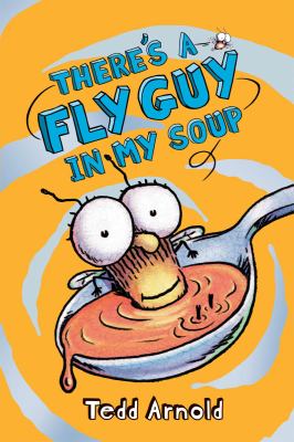 There's a Fly Guy in my soup /