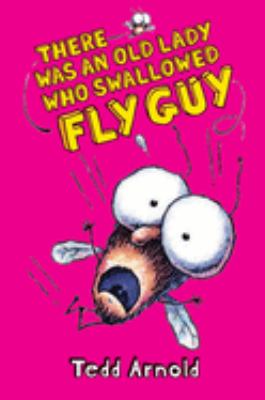 There was an old lady who swallowed Fly Guy /