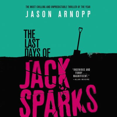 The last days of jack sparks [eaudiobook].