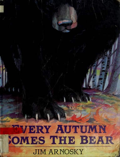 Every autumn comes the bear /