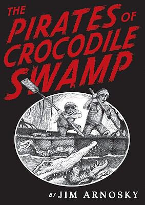 The pirates of Crocodile Swamp /