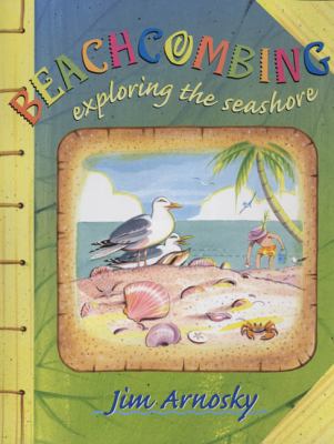 Beachcombing : exploring the seashore /