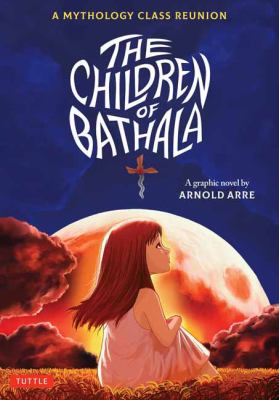 The children of Bathala : a graphic novel /