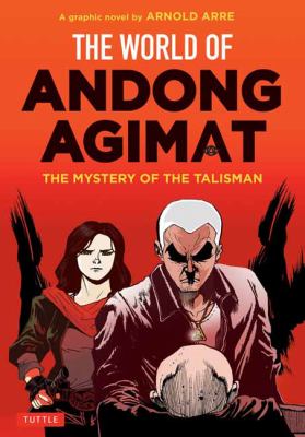 The world of Andong Agimat : the mystery of the talisman /