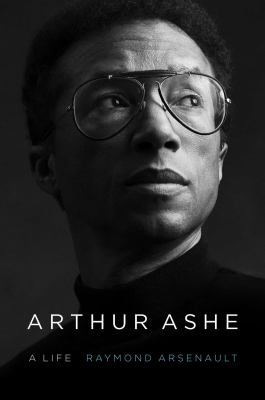 Arthur Ashe : a life /