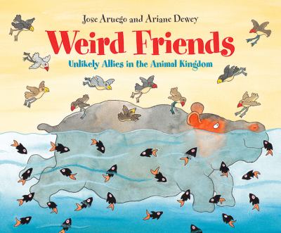 Weird friends : unlikely allies in the animal kingdom /