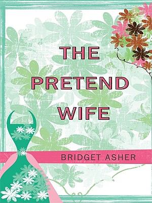 The pretend wife [large type] /
