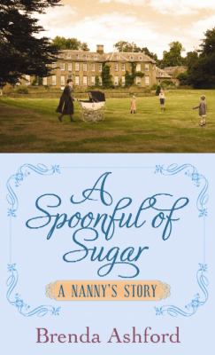 A spoonful of sugar [large type] : a nanny's story /