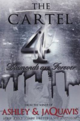 The Cartel 4 : Diamonds are forever /