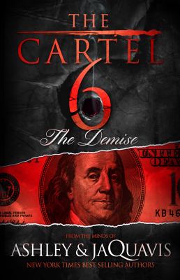 The cartel 6 : the demise /