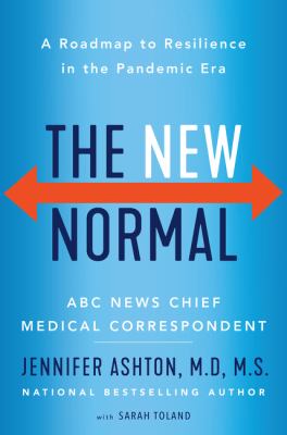 The new normal : a roadmap to resilience in the pandemic era /