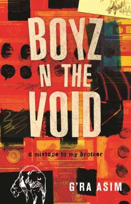 Boyz n the void : a mixtape to my brother /
