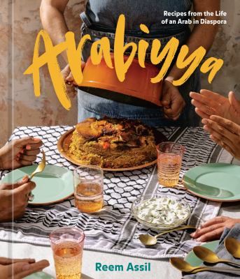 Arabiyya : recipes from the life of an Arab in diaspora /