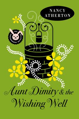 Aunt Dimity and the wishing well /