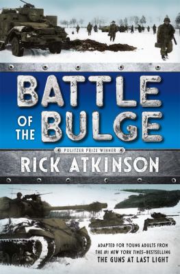 Battle of the Bulge : adapted from The guns at last light /