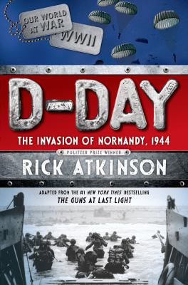 D-Day : the invasion of Normandy, 1944 /