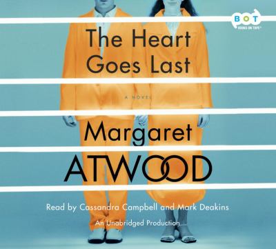 The heart goes last [compact disc, unabridged] : a novel /