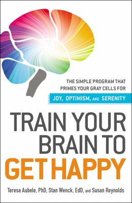 Train your brain to get happy /