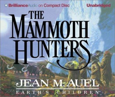 The mammoth hunters [compact disc, unabridged] /