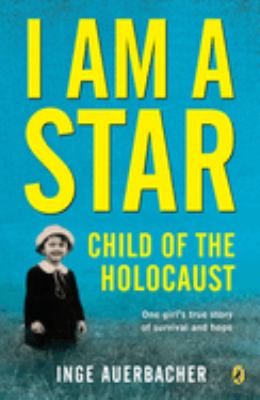 I am a star : child of the Holocaust /
