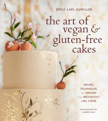 Pure artistry : extraordinary vegan & gluten-free cakes /