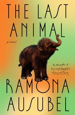 The last animal : a novel /
