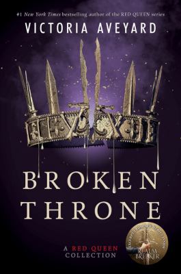 Broken throne : a Red Queen collection /