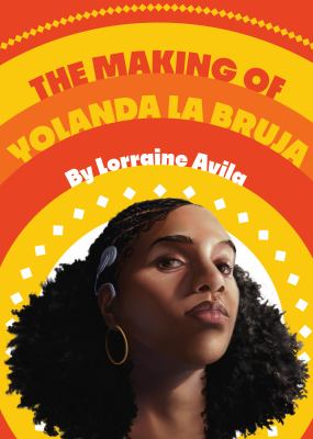 The making of Yolanda la bruja /