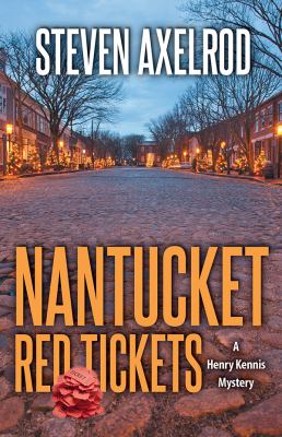 Nantucket red tickets : a Henry Kennis mystery /